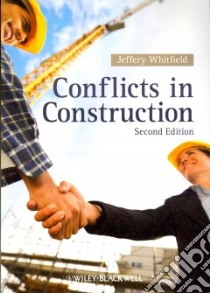 Conflicts in Construction libro in lingua di Whitfield Jeffery