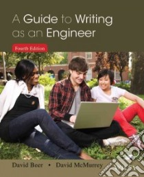 A Guide to Writing As an Engineer libro in lingua di Beer David F., McMurrey David A.