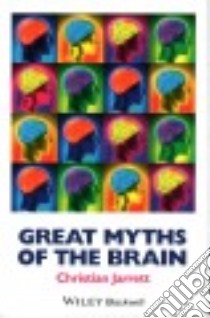 Great Myths of the Brain libro in lingua di Jarrett Christian