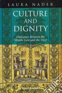 Culture and Dignity libro in lingua di Nader Laura