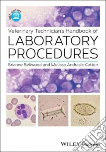 Veterinary Technician's Handbook of Laboratory Procedures libro in lingua di Bellwood Brianne, Andrasik-catton Melissa