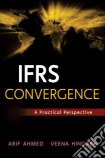 Ifrs Convergence libro in lingua di Ahmed Arif, Hingarh Veena
