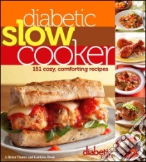 Diabetic Slow Cooker libro in lingua di Diabetic Living (COR)