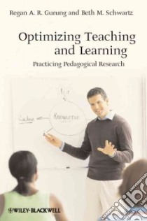Optimizing Teaching and Learning libro in lingua di Gurung Regan A. R., Schwartz Beth M.