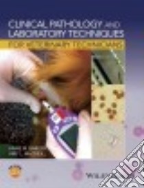 Clinical Pathology and Laboratory Techniques for Veterinary Technicians libro in lingua di Barger Anne M. (EDT), Macneill Amy L. Ph.D. (EDT)