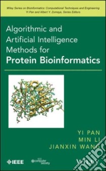 Algorithmic and Artificial Intelligence Methods for Protein Bioinformatics libro in lingua di Pan Yi, Wang Jianxin, Li Min