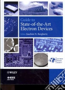 Guide to State-of-the-Art Electron Devices libro in lingua di Burghartz Joachim N. (EDT), Smith George E. (FRW), Yu Paul (FRW)
