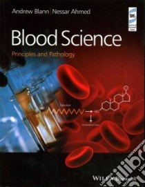 Blood Science libro in lingua di Blann Andrew, Ahmed Nessar