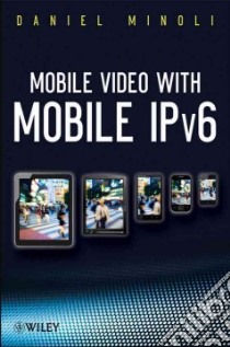 Mobile Video With Mobile Ipv6 libro in lingua di Minoli Daniel