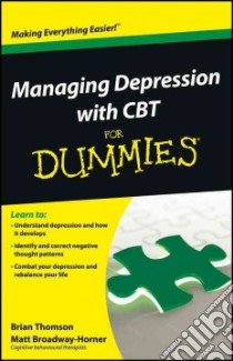 Managing Depression with CBT For Dummies libro in lingua di Thomson Brian, Broadway-horner Matt