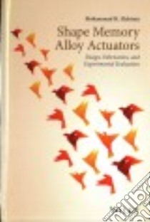 Shape Memory Alloy Actuators libro in lingua di Elahinia Mohammad H.