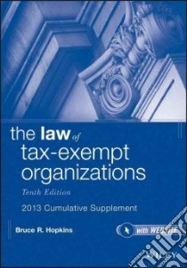 The Law of Tax-Exempt Organizations 2013 libro in lingua di Hopkins Bruce R.