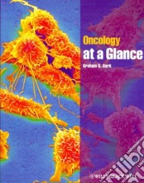 Oncology at A Glance libro in lingua di Dark Graham G.