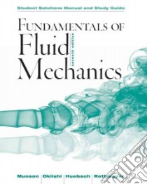 Fundamentals of Fluid Mechanics libro in lingua di Munson Bruce R., Young Donald F., Okiishi Theodore H., Huebsch Wade W., Rothmayer Alric P.