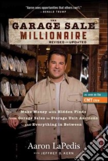 The Garage Sale Millionaire libro in lingua di Lapedis Aaron, Kern Jeffrey D., Zufelt Jack M. (FRW)