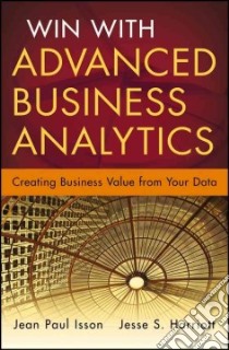 Win With Advanced Business Analytics libro in lingua di Isson Jean-paul, Harriott Jesse