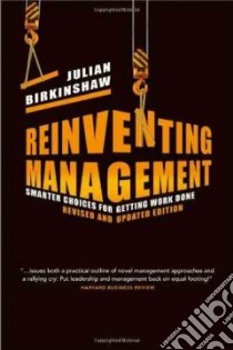 Reinventing Management libro in lingua di Birkinshaw Julian