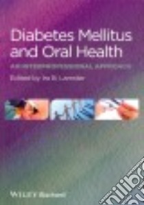 Diabetes Mellitus and Oral Health libro in lingua di Lamster Ira B. (EDT)