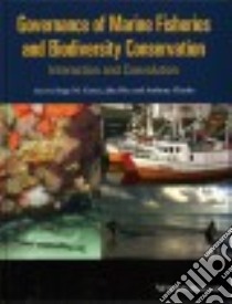 Governance of Marine Fisheries and Biodiversity Conservation libro in lingua di Garcia Serge M. (EDT), Rice Jake (EDT), Charles Anthony (EDT), McCay Bonnie J. (FRW), Mathiesen Arni M. (FRW)