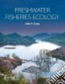 Freshwater Fisheries Ecology libro in lingua di Craig John F.