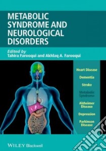 Metabolic Syndrome and Neurological Disorders libro in lingua di Farooqui Tahira (EDT), Farooqui Akhlaq A. (EDT)
