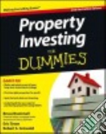 Property Investing for Dummies libro in lingua di Brammall Bruce, Tyson Eric, Griswold Robert S.