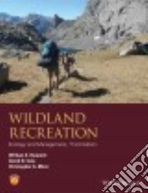 Wildland Recreation libro in lingua di Hammitt William E., Cole David N., Monz Christopher A.