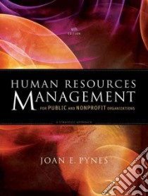 Human Resources Management for Public and Nonprofit Organizations libro in lingua di Pynes Joan E.