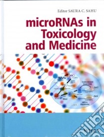 Micrornas in Toxicology and Medicine libro in lingua di Sahu Saura C. (EDT)