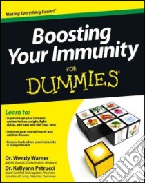 Boosting Your Immunity For Dummies libro in lingua di Warner Wendy Dr., Petrucci Kellyann Dr.