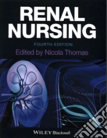 Renal Nursing libro in lingua di Thomas Nicola Ph.D. (EDT)