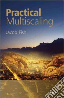 Practical Multiscaling libro in lingua di Fish Jacob
