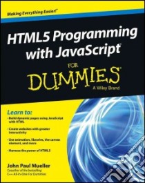 HTML5 Programming with JavaScript For Dummies libro in lingua di Mueller John Paul
