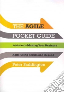 The Agile Pocket Guide libro in lingua di Saddington Peter