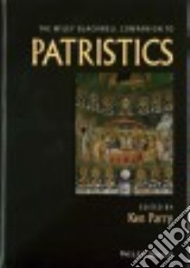 The Wiley Blackwell Companion to Patristics libro in lingua di Parry Ken (EDT)
