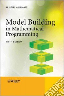Model Building in Mathematical Programming libro in lingua di Williams H. paul