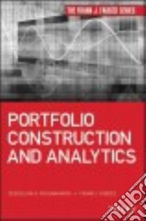 Portfolio Construction and Analytics libro in lingua di Pachamanova Dessislava A., Fabozzi Frank J.