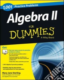 1,001 Algebra II Practice Problems for Dummies libro in lingua di Sterling Mary Jane