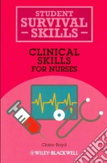 Clinical Skills for Nurses libro in lingua di Boyd Claire