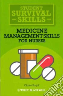 Medicine Management Skills for Nurses libro in lingua di Boyd Claire