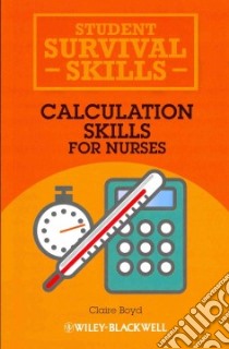Calculation Skills for Nurses libro in lingua di Boyd Claire