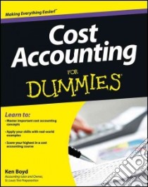 Cost Accounting for Dummies libro in lingua di Boyd Ken