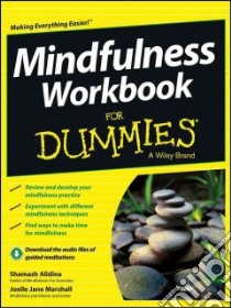 Mindfulness Workbook for Dummies libro in lingua di Alidina Shamash, Marshall Joelle Jane, Nataraja Shanida (FRW)
