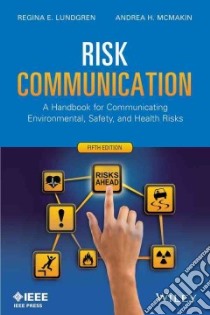 Risk Communication libro in lingua di Lundgren Regina E., McMakin Andrea H.