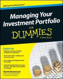 Managing Your Investment Portfolio for Dummies libro in lingua di Stevenson David