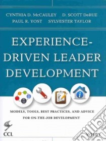 Experience-driven Leader Development libro in lingua di McCauley Cynthia D., Derue D. Scott, Yost Paul R., Taylor Sylvester
