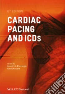 Cardiac Pacing and Icds libro in lingua di Ellenbogen Kenneth A. M.D. (EDT), Kaszala Karoly M.D. Ph.D. (EDT)