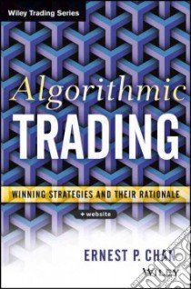 Algorithmic Trading libro in lingua di Chan Ernest P.