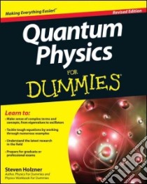Quantum Physics for Dummies libro in lingua di Holzner Steven