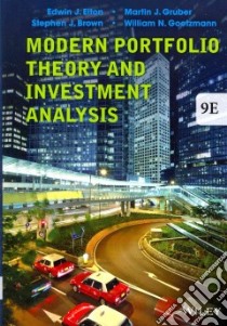 Modern Portfolio Theory and Investment Analysis libro in lingua di Elton Edwin J., Gruber Martin J., Brown Stephen J., Goetzmann William N.